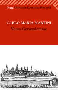 Carlo Maria Martini: Tornando da Gerusalemme