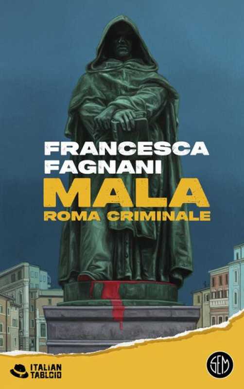 Mala: Francesca Fagnani racconta il lato più oscuro di Roma