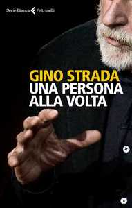 Gino Strada: "Tutte le guerre sono un orrore"