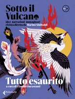 Sotto il Vulcano. Idee/Narrazioni/Immaginari. Rivista trimestrale. nr. 4. Tutto esaurito