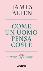 Come un uomo pensa, così è