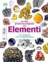La mia prima enciclopedia degli elementi