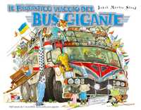 Il fantastico viaggio del bus gigante - Edizione deluxe