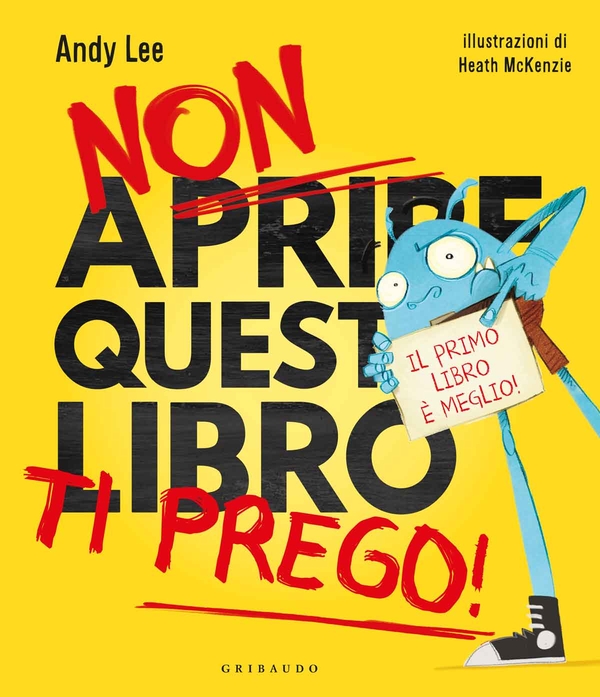 Non aprire questo libro TI PREGO! Andy Lee Feltrinelli Editore