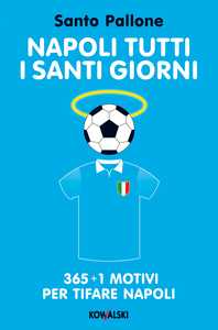 Napoli tutti i santi giorni