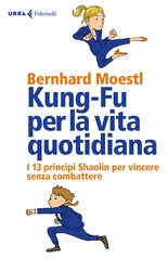 Kung-Fu per la vita quotidiana