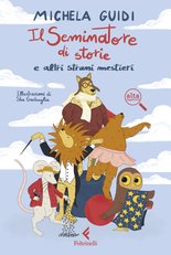 Il seminatore di storie e altri strani mestieri
