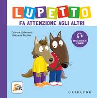 Lupetto fa attenzione agli altri