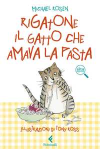Rigatone, il gatto che amava la pasta