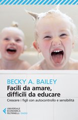 Facili da amare, difficili da educare