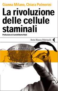 La rivoluzione delle cellule staminali