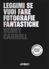 Leggimi se vuoi fare fotografie fantastiche