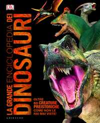 La grande enciclopedia dei dinosauri
