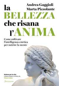 La bellezza che risana l'anima