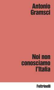 Noi non conosciamo l'Italia