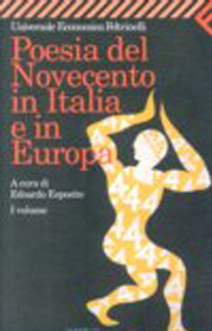Poesia del Novecento in Italia e in Europa. Vol. I
