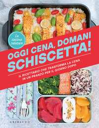 Oggi cena, domani schiscetta!