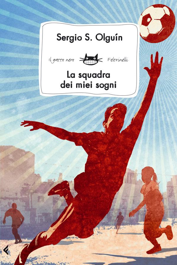 Sergio S. Olguín presenta La squadra dei miei sogni