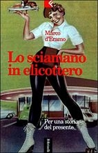Lo sciamano in elicottero