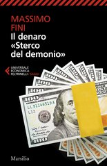 Il denaro. «Sterco del demonio»