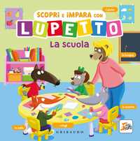 Scopri e impara con Lupetto - La scuola