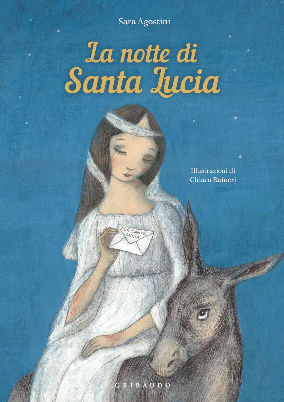 La notte di Santa Lucia Sara Agostini Feltrinelli Editore La notte di Santa Lucia Sara Agostini Feltrinelli Editore