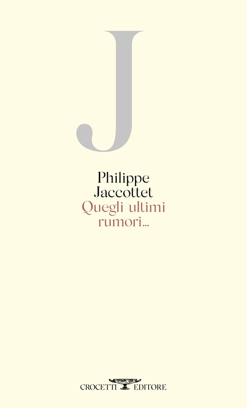Quegli ultimi rumori…
