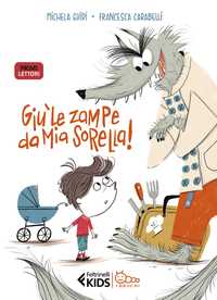 Giù le zampe da mia sorella!