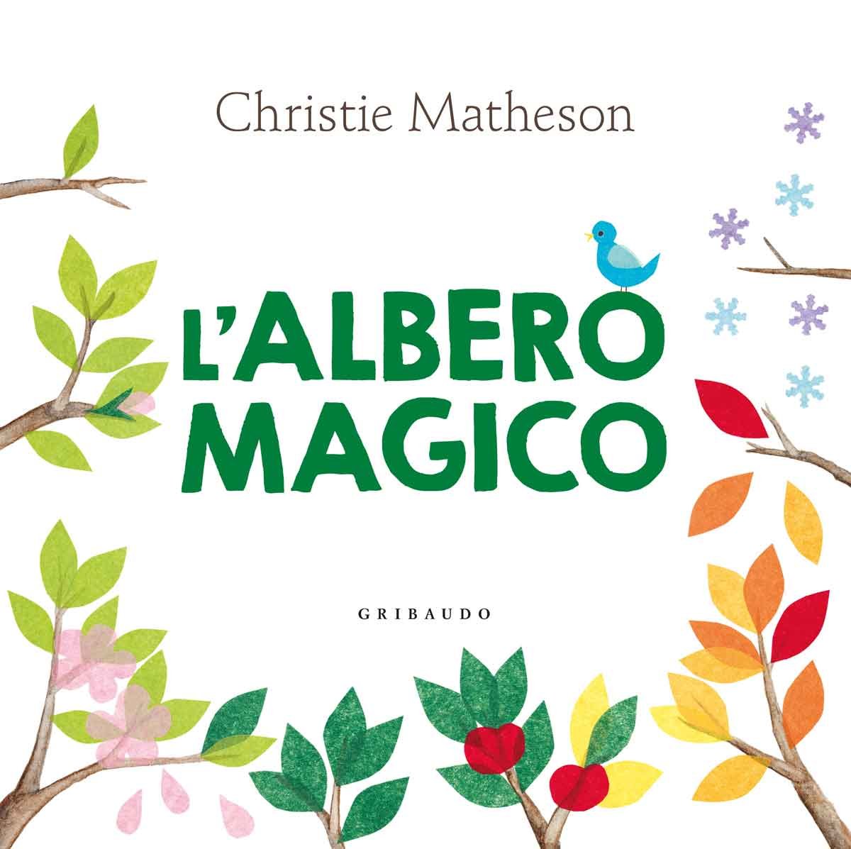L'albero magico - Christie Matheson - Feltrinelli Editore