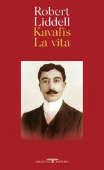 Kavafis. La vita