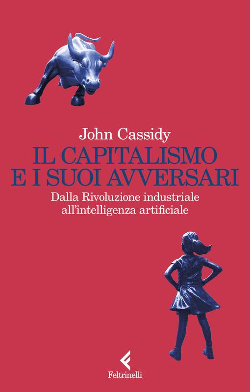 Il capitalismo e i suoi avversari