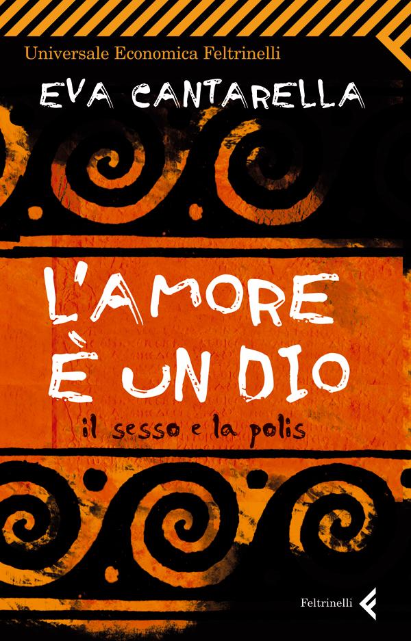L’amore al tempo dei greci, quando non era un peccato. Intervista a Eva Cantarella