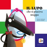 Il lupo che si piaceva troppo