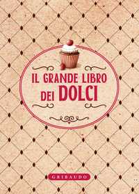Il grande libro dei dolci