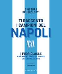 Ti racconto i campioni del Napoli