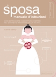 La sposa - Manuale d'istruzioni