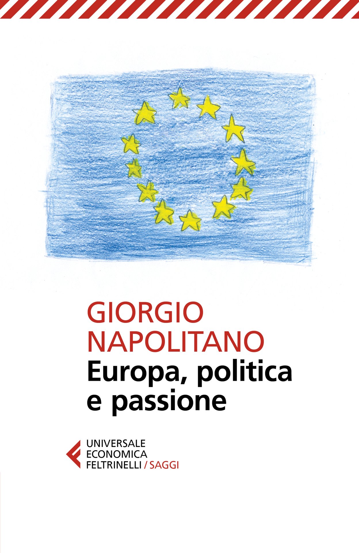 Giorgio Napolitano, convinto difensore dell’europeismo