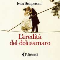 L'eredità del dolceamaro