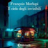 Il cielo degli invisibili
