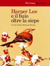 Harper Lee e Il buio oltre la siepe