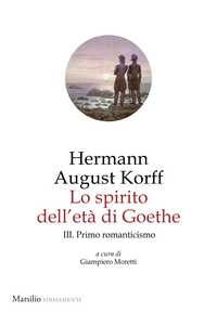 Lo spirito dell'età di Goethe. III