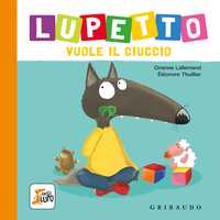Lupetto vuole il ciuccio