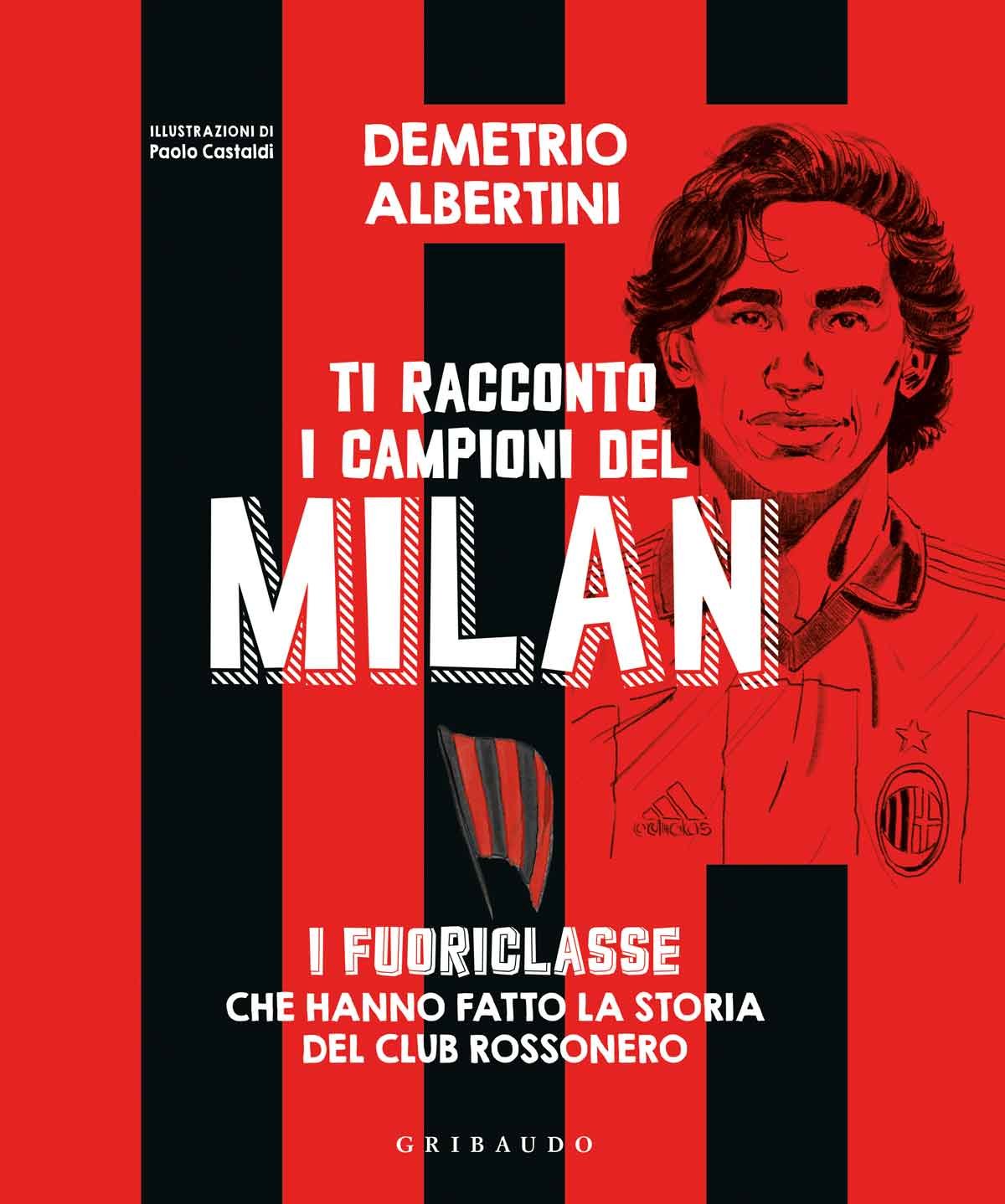Demetrio Albertini presenta "Ti racconto i campioni del Milan"