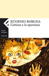 Umberto Galimberti: Lattesa e la speranza. Un saggio di Eugenio Borgna