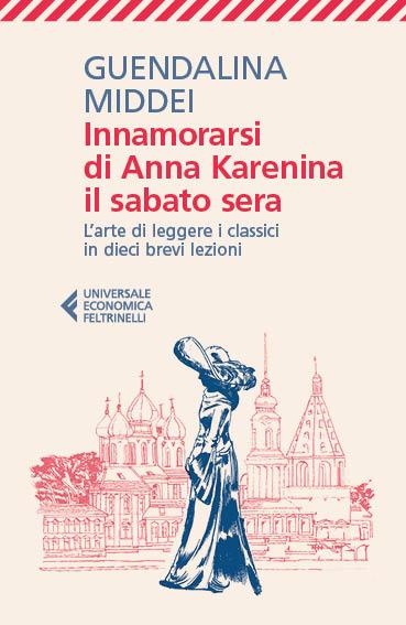 Innamorarsi di Anna Karenina il sabato sera