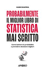 Probabilmente il miglior libro di statistica mai scritto