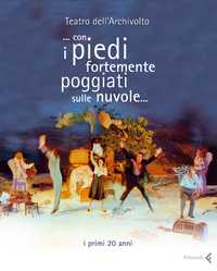 Con i piedi fortemente poggiati sulle nuvole