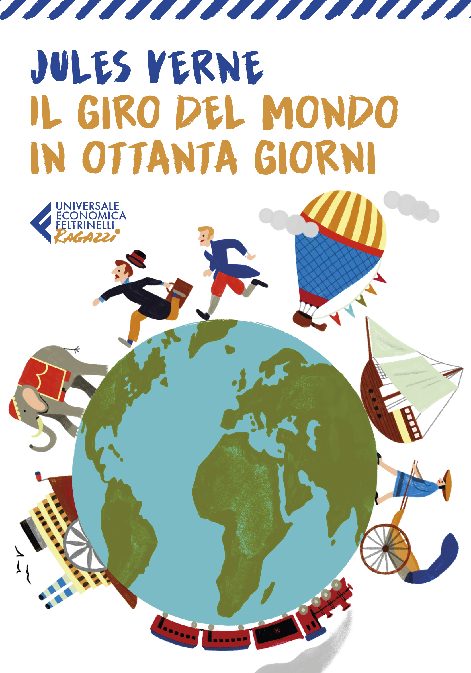 Il giro del mondo in ottanta giorni Jules Verne Feltrinelli Editore