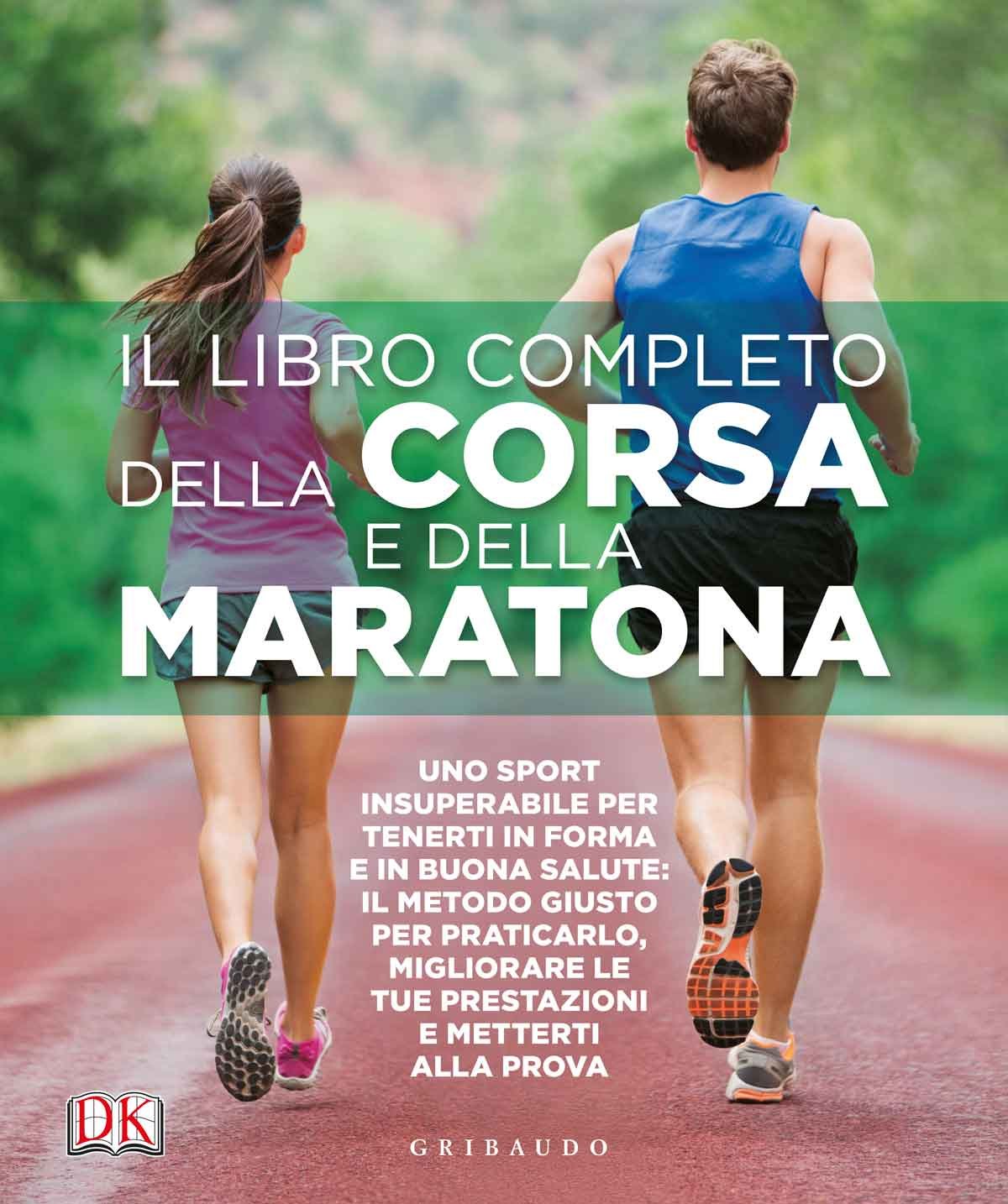 Il libro completo della corsa e della maratona