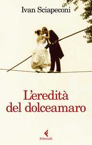 L'eredità del dolceamaro